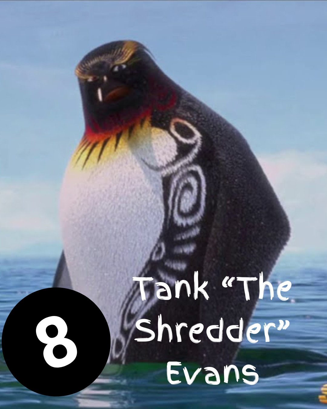 8. Tank “The Shredder” Evans